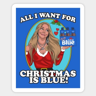 All I Want For Christmas is Blue! Sticker